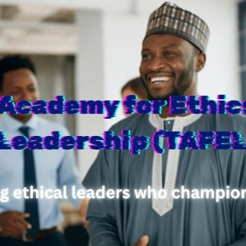 The Academy for Ethics and Leadership (TAFEL): transparency, and Islamic values in politics, business, and public service